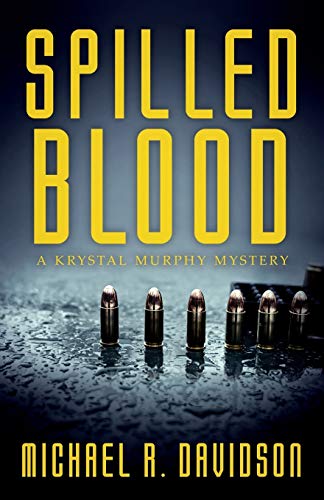 Beispielbild fr Spilled Blood: A Krystal Murphy Mystery (Krystal Murphy Mysteries) zum Verkauf von Lucky's Textbooks