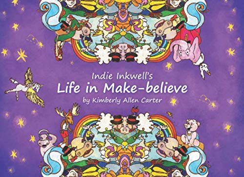 Stock image for Indie Inkwells Life in Make-believe for sale by Big River Books