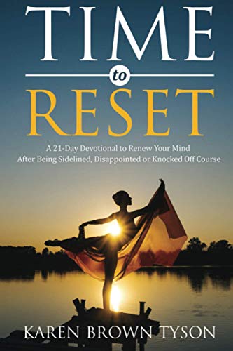 Beispielbild fr Time to Reset: A 21-Day Devotional to Renew Your Mind After Being Sidelined, Disappointed or Knocked Off Course zum Verkauf von ThriftBooks-Atlanta