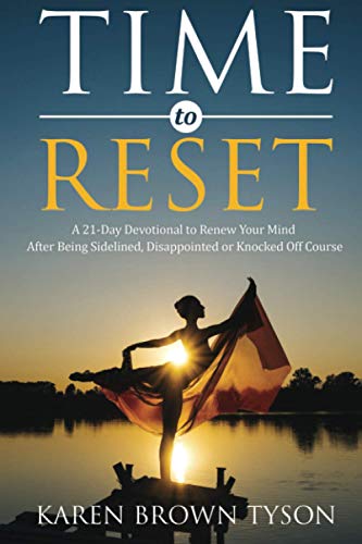 Stock image for Time to Reset: A 21-Day Devotional to Renew Your Mind After Being Sidelined, Disappointed or Knocked Off Course for sale by ThriftBooks-Atlanta