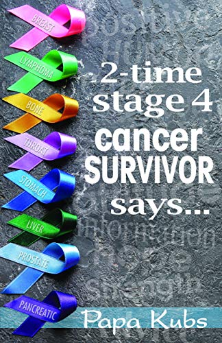 Beispielbild fr 2-time stage 4 cancer SURVIVOR says. zum Verkauf von Revaluation Books