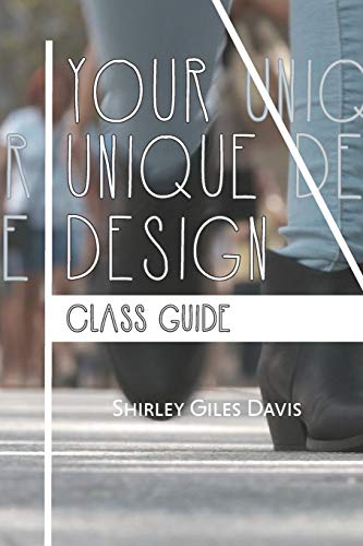 Stock image for Your Unique Design Class Guide for sale by GF Books, Inc.