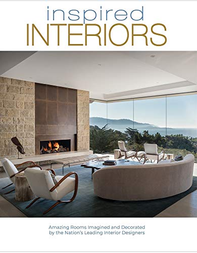 Stock image for Inspired Interiors: Amazing rooms imagined and decorated by the nation's leading interior designers for sale by BooksRun