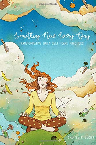 Stock image for Something New Every Day: Transformative Daily Self-Care Practices for sale by Once Upon A Time Books