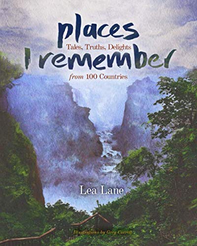 Stock image for Places I Remember: Tales, Truths, Delights from 100 Countries for sale by GF Books, Inc.