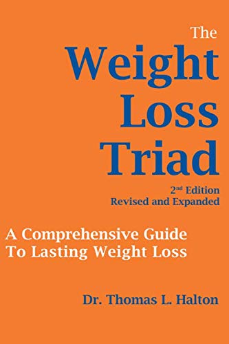 Beispielbild fr The Weight Loss Triad, 2nd Edition: A Comprehensive Guide To Lasting Weight Loss zum Verkauf von SecondSale