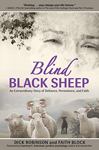 Stock image for Blind Black Sheep: An Extraordinary Story of Defiance, Persistence, and Faith for sale by ThriftBooks-Atlanta