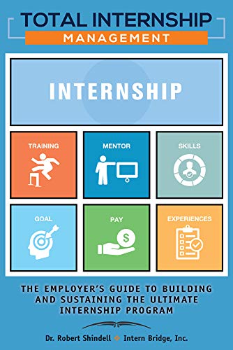 Stock image for Total Internship Management: A Guide to Creating the Ultimate Internship Program, 3rd Edition for sale by HPB-Red