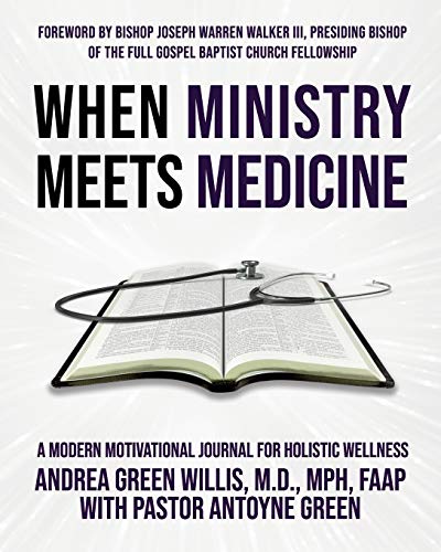 Stock image for When Ministry Meets Medicine: A Modern Motivational Journal for Holistic Wellness for sale by SecondSale