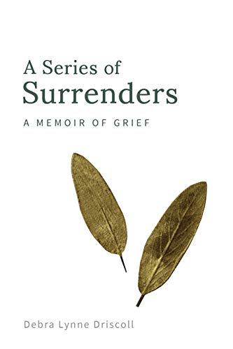 Stock image for A Series of Surrenders: A Memoir of Grief (1) for sale by SecondSale