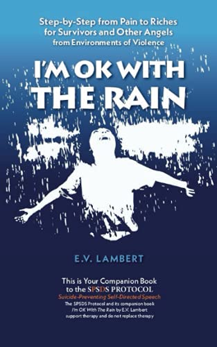 Stock image for I'm Ok With The Rain: Step-by-Step from Pain to Riches for Survivors and Other Angels for sale by Housing Works Online Bookstore