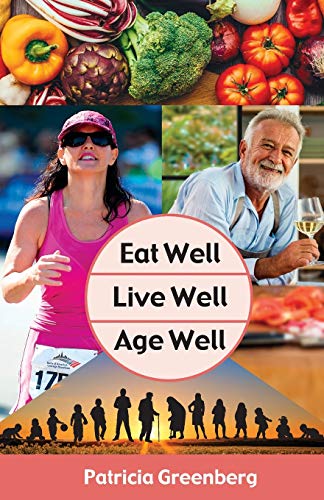 Imagen de archivo de Eat Well, Live Well, Age Well a la venta por Orion Tech