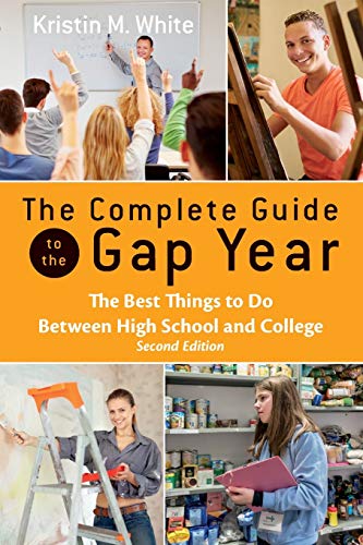 Beispielbild fr The Complete Guide to the Gap Year: The Best Things to Do Between High School and College zum Verkauf von Goodwill Books