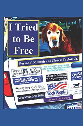 Stock image for I Tried to Be Free: Personal Memoirs of Chuck Taylor, Jr. for sale by Lucky's Textbooks