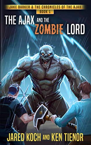 Beispielbild fr The AJAX and The Zombie Lord (Jake Barker & The Chronicles of The AJAX) zum Verkauf von ThriftBooks-Dallas