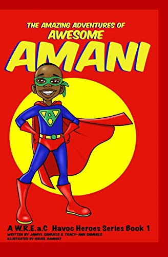 Beispielbild fr The Amazing Adventures of Awesome Amani (W.R.E.A.C Havoc Heroes) zum Verkauf von GF Books, Inc.