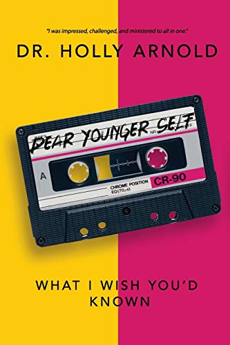 Stock image for Dear Younger Self: What I Wish You'd Known for sale by ThriftBooks-Atlanta