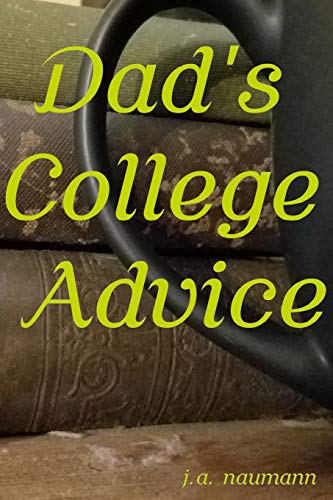 Imagen de archivo de Dad's College Advice a la venta por Lucky's Textbooks