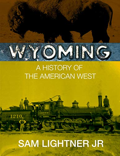 Beispielbild fr Wyoming: A History of the American West zum Verkauf von Chiefly Books