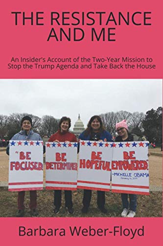Stock image for The Resistance and Me: An Insider's Account of the Two-Year Mission to Stop the Trump Agenda and Take Back the House for sale by ThriftBooks-Atlanta