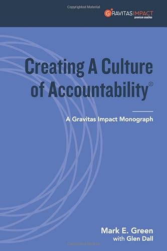 9780578620954: Creating A Culture of Accountability: A Gravitas Impact Monograph