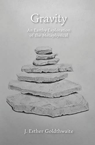 Stock image for Gravity: An Earthy Exploration of the Metaphysical for sale by Lucky's Textbooks