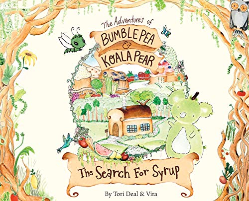 Stock image for The Adventures of Bumble Pea and Koala Pear: The Search For Syrup for sale by Books From California