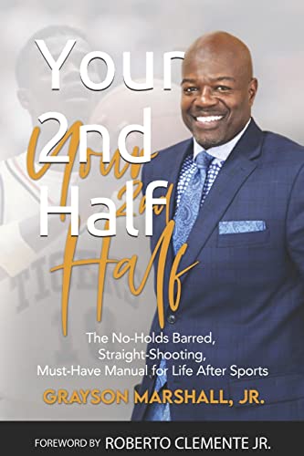 9780578625652: Your 2nd Half: The No-holds Barred, Straight Shooting, Must Have manual for Life after sports