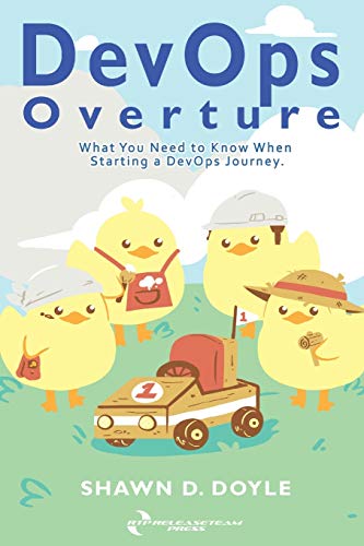 Stock image for DevOps Overture: What You Need to Know When Starting a DevOps Journey for sale by ThriftBooks-Dallas