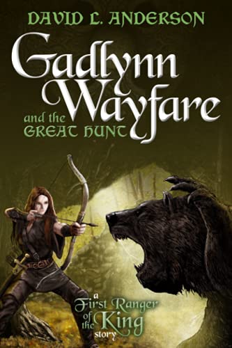 Stock image for Gadlynn Wayfare and the Great Hunt: A First Ranger of the King Story (color edition) for sale by Revaluation Books