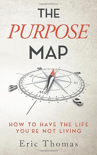 9780578628738: The Purpose Map: How to Have The Life You're Not Living