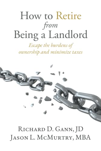 Beispielbild fr How to Retire from Being a Landlord: Escape the burdens of ownership and minimize taxes zum Verkauf von Books From California