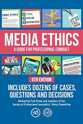 

Media Ethics: A Guide For Professional Conduct