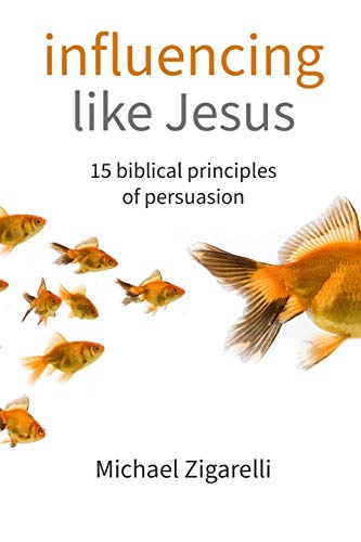 Beispielbild fr Influencing Like Jesus: 15 Biblical Principles of Persuasion zum Verkauf von SecondSale