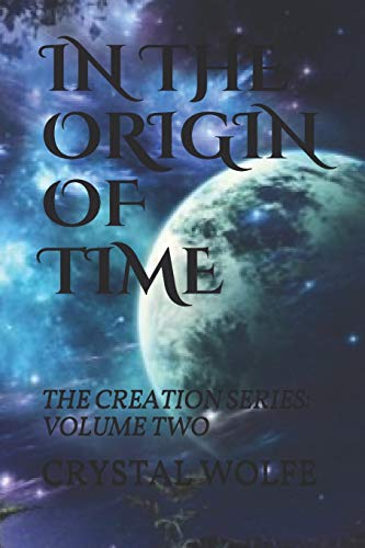 9780578632087: In the Origin of Time: 2 (Creation)