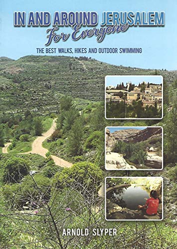 Beispielbild fr In and Around Jerusalem for Everyone : The Best Walks, Hikes and Outdoor Swimming zum Verkauf von ThriftBooks-Dallas