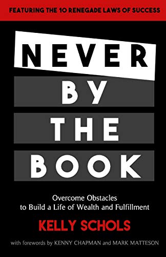 Stock image for Never by the Book: Overcome Obstacles to Build a Life of Wealth and Fulfillment for sale by ThriftBooks-Atlanta