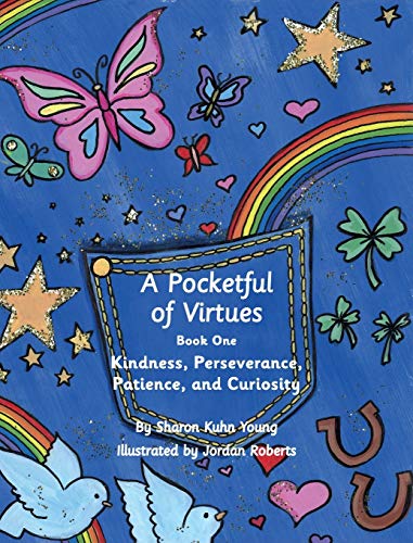 Stock image for A Pocketful of Virtues: Kindness, Perseverance, Curiosity, and Patience for sale by SecondSale