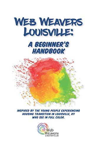 Stock image for Web Weavers Louisville: A Beginner's Handbook for sale by Books Unplugged