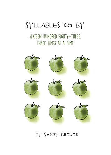 Beispielbild fr Syllables Go By: Sixteen Hundred Eighty-Three, Three Lines at a Time zum Verkauf von Buchpark