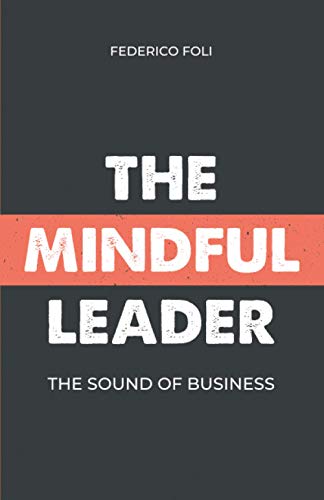 Stock image for The Mindful Leader: The Sound of Business for sale by ThriftBooks-Atlanta