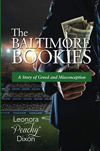 Stock image for The Baltimore Bookies : A Story of Greed and Misconception for sale by Better World Books