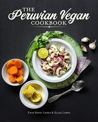 Imagen de archivo de The Peruvian Vegan Cookbook a la venta por Goodwill Southern California