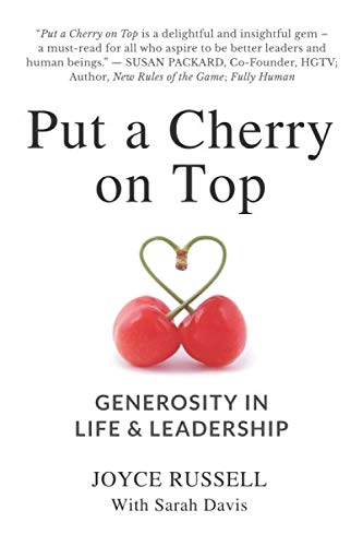 Imagen de archivo de Put a Cherry on Top: Generosity in Life & Leadership a la venta por ThriftBooks-Dallas