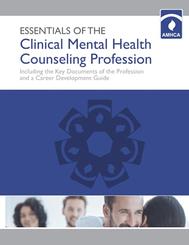 Stock image for Essentials of the Clinical Mental Health Counseling Profession: Including the Key Documents of the Profession and a Career Development Guide for sale by Book Deals