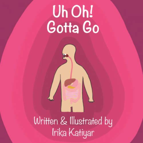 Stock image for Uh Oh! Gotta Go: Digestive System for Kids for sale by GF Books, Inc.