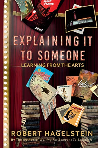 9780578654652: Explaining It to Someone: Learning From the Arts