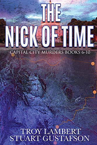 Stock image for The Nick of Time: Capital City Murders Books 6-10 (Capital City Murders Compilations) for sale by Red's Corner LLC