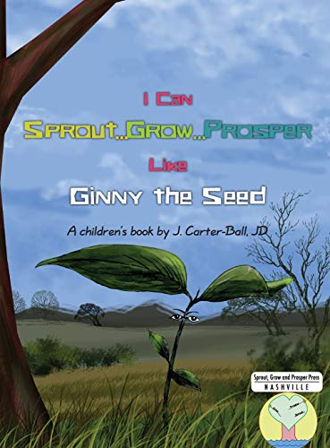 Stock image for I Can Sprout.Grow.Prosper Like Ginny The Seed for sale by Reuseabook