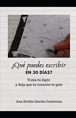Imagen de archivo de Qu puedes escribir en 30 das?: Toma tu lpiz y deja que tu corazn te guie (Spanish Edition) a la venta por Lucky's Textbooks
